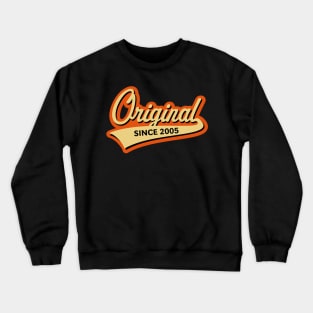 Original Since 2005 (Year Of Birth / Birthday / 3C) Crewneck Sweatshirt